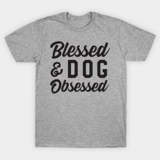 Blessed Dog Obsessed T-Shirt